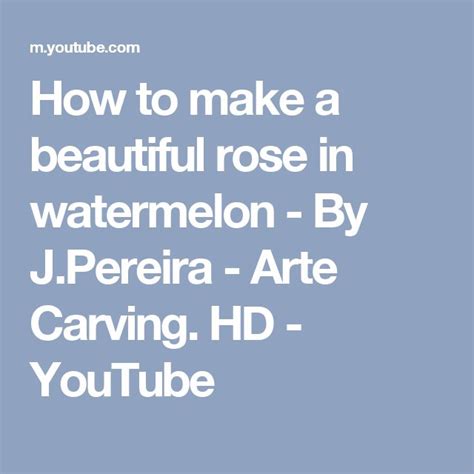 How To Make A Beautiful Rose In Watermelon By J Pereira Arte Carving Hd Youtube