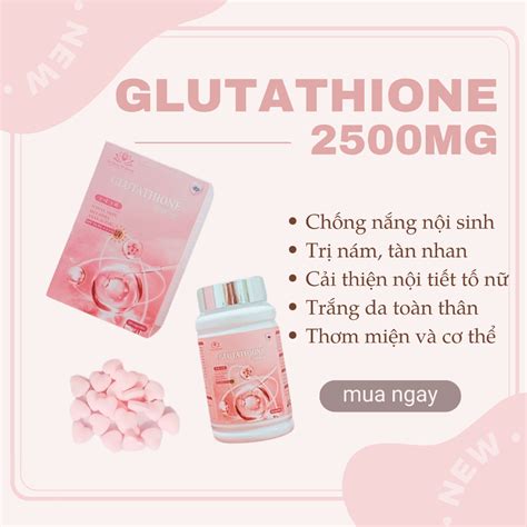 Viên Uống Trắng Da Hủy Nám Glutathione 2500mg Viên Ngậm Chống Nắng