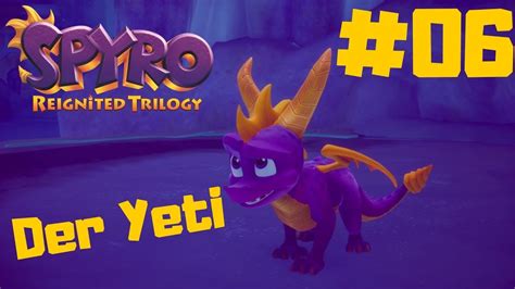 🐲spyro Reignited Trilogy 2019 🐲 06 Yeti • Lets Play Spyro Reboot