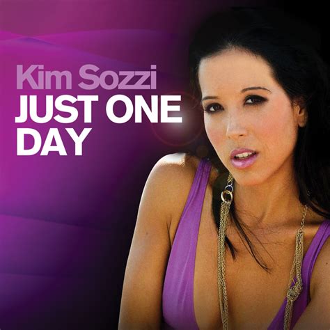 Kim Sozzi Just One Day Lyrics And Tracklist Genius