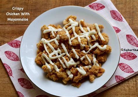 Resep Crispy Chicken With Mayonnaise Oleh Fiqikartika Cookpad