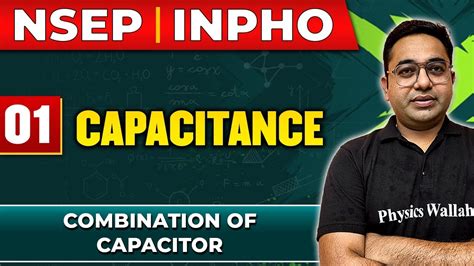 CAPACITANCE 01 Combination Of Capacitor Physics Important Concepts