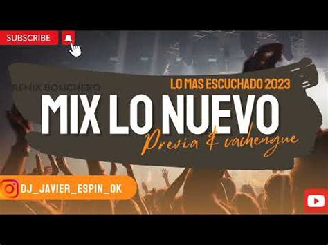 MIX LO NUEVO LO MAS ESCUCHADO 2023 Previa Cachengue Mix Fiestero