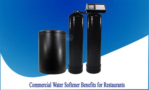 Why is a water softener required in restaurants - Netsol Water