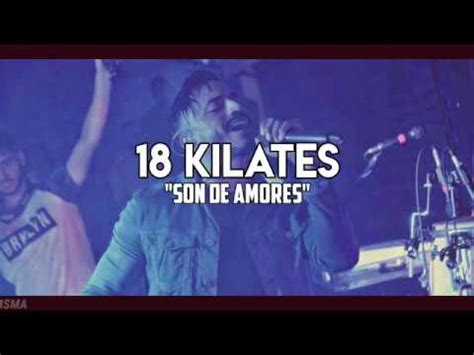 18 Kilates Son De Amores Letra YouTube