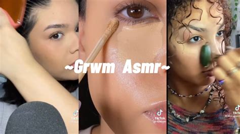 Grwm Asmr Edition Tik Tok Compilation Youtube