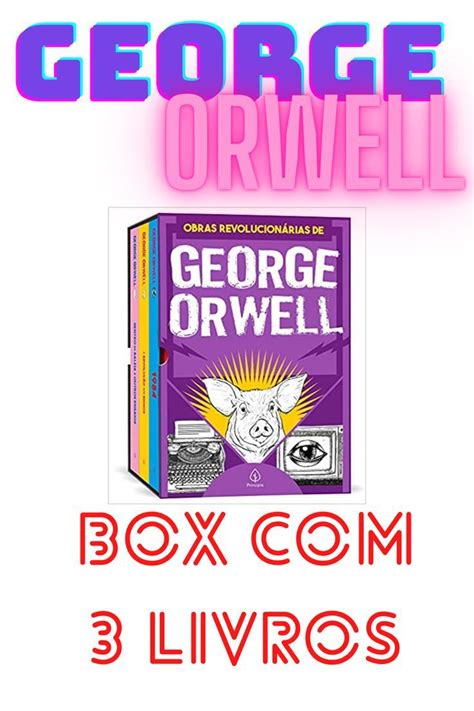 As obras revolucionárias de George Orwell Box 3 livros