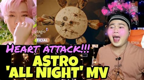 Astro All Night Mv Reaction This Is Too Much Waah