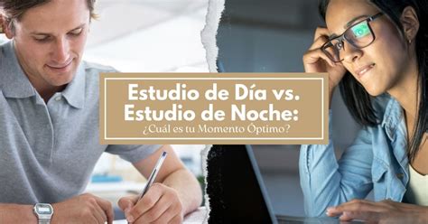 Estudiar Por El D A Vs Estudiar Por La Noche Cu L Es Tu Momento Ptimo