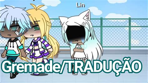 Grenade {glmv TraduÇÃo} Gacha Life Youtube