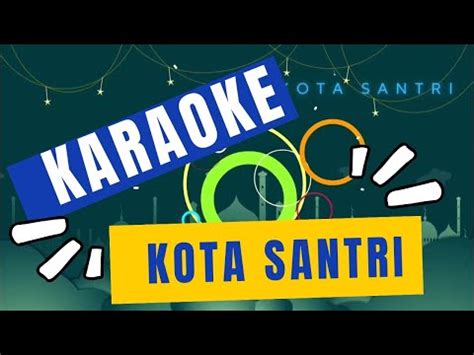 Karaoke Kota Santri Youtube