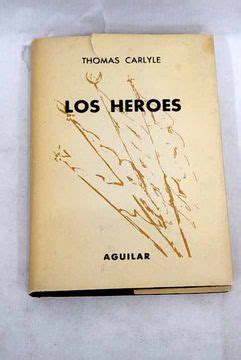 Comprar Los héroes El culto de los héroes y lo heroico en la Historia