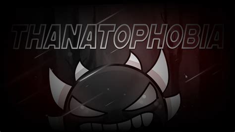 Thanatophobia 100 By Artumanka And More Extreme Demon Geometry Dash Youtube