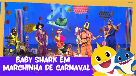 BABY SHARK EM RITMO DE MARCHINHA BABY SHARK EM SAMBA PARA CRIANÇAS