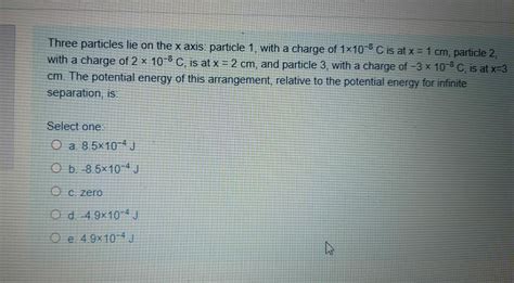 Solved Three Particles Lie On The X Axis Particle 1 With A