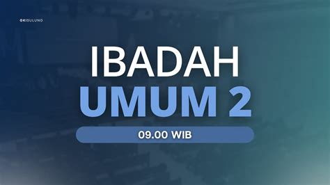 Kebaktian Umum 2 GKI Sulung Minggu 02 Juni 2024 YouTube