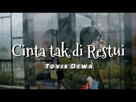 Cinta Tak Di Restui Lagu Ciptaantovik Dewa Youtube