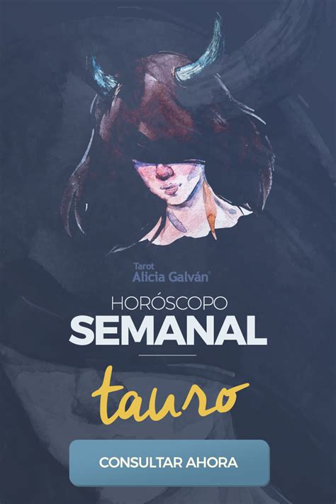 Tauro Horóscopo Semanal Alicia Galván Horoscopo semanal tauro