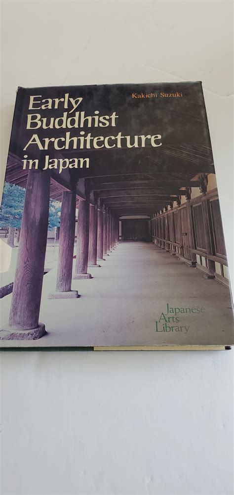 Early Buddhist Architecture in Japan by Suzuki, Kakichi: Near Fine ...