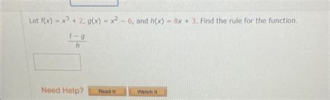 Solved Let F X X3 2 G X X2−6 And H X 8x 3 Find The Rule