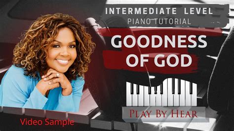 Goodness Of God Intermediate Piano Tutorial Youtube