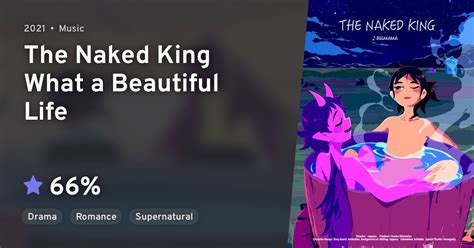 The Naked King Utsukushiki Waga Jinsei Wo The Naked King What A Beautiful Life AniList
