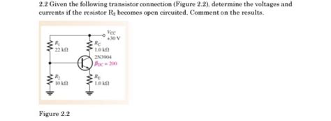 Solved 22 Given The Following Transistor Connection Figure