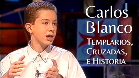 Carlos Blanco Niño Prodigio Superdotado Templarios Cruzadas