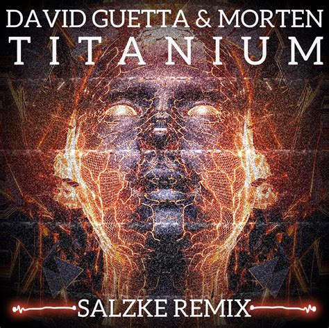 Titanium SALZKE Remix By David Guetta Morten Ft Sia Free