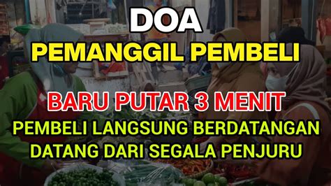 Doa Mustajab Memanggil Pembeli Baru Putar Menit Pembeli Berdatangan