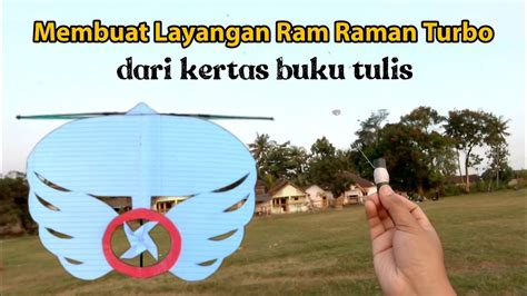 Cara Membuat Layangan Ram Raman Turbo Dari Kertas Buku Tulis Idn