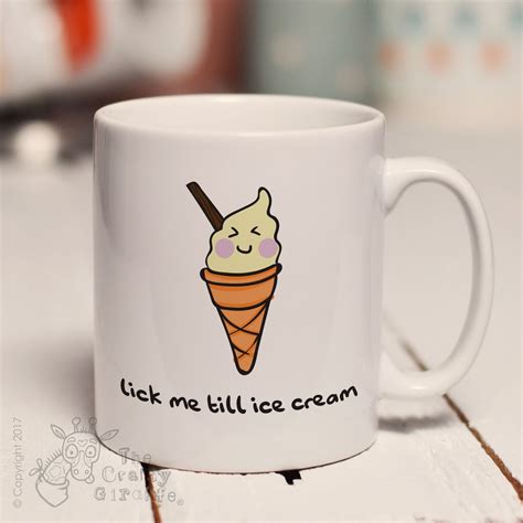 Lick Me Till Ice Cream Mug The Crafty Giraffe