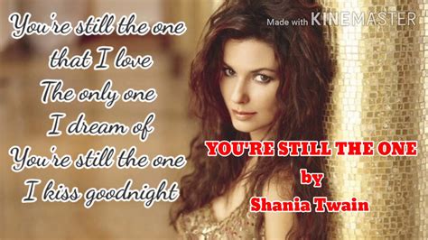 You Re Still The One With Lyrics By Shania Twain Male Voice Vesion