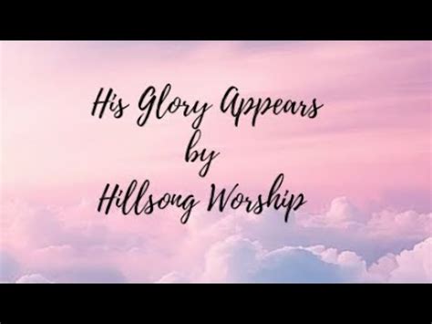 His Glory Appears By Hillsong Worship God Faith Hillsongsworship