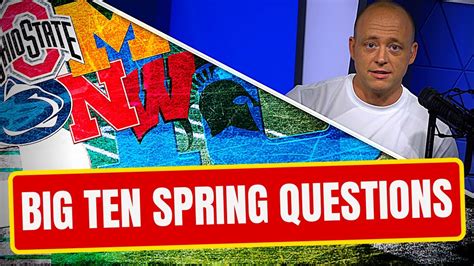 Josh Pate On Big Ten S Biggest Questions Spring Edition Late Kick