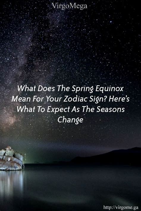 What Does The Spring Equinox Mean For Your Zodiac Sign Heres What To