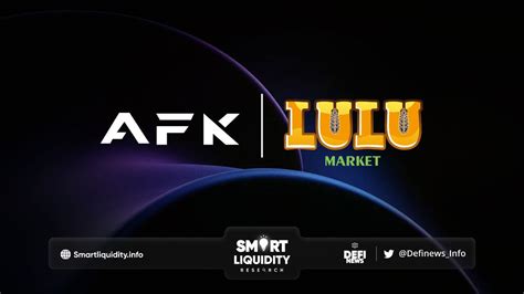 Afkdao And Lulu Market Alliance Smart Liquidity Research