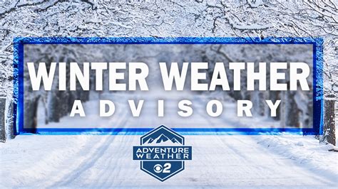 Weather Alert: Winter Weather Advisory begins Thursday, Winter Storm ...