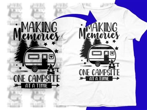 Making Memories One Campsite At A Time Graphic By Craftdesigns