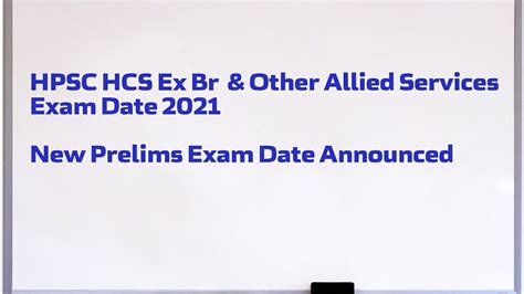 HPSC HCS Ex Br Other Allied Services Exam Date 2021 New Prelims