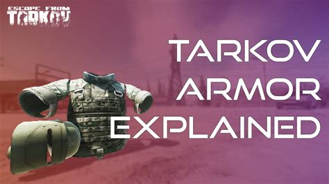 Tarkov Armor Explained Ultimate Escape From Tarkov Beginners Guide Pt