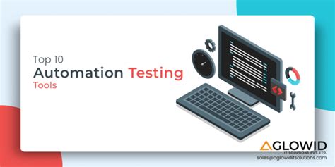 Top 10 Automation Testing Tools To Use In 2025 Aglowid It Solutions