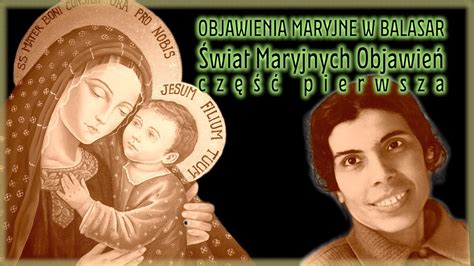 Objawienia Maryjne w Balasar Świat Objawień Maryjnych cz 1 YouTube