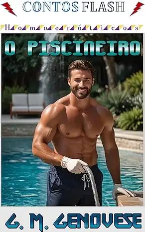 O Piscineiro Um Conto Gay Contos Flash Homoeróticos Livro G M Genovese PDF eBook