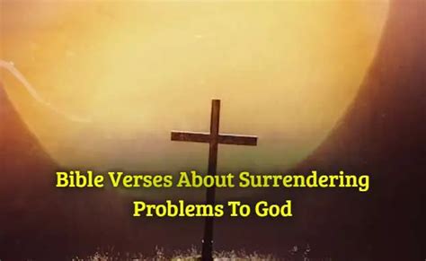 [Top] 50+Bible Verses About Surrendering Problems To God