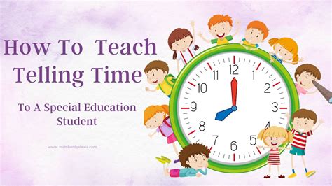 How To Teach Telling Time To A Special Education Student Number Dyslexia