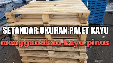 Ukuran Palet Kayu Youtube