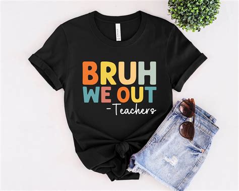 Bruh We Out Teachers Shirt Last Day Of School Shirt For Teacher Funny