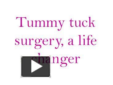 PPT Tummy Tuck Surgery A Life Changer PowerPoint Presentation Free