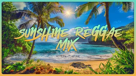 Sunshine Reggae Playlist Mix Vol 2 With Lomez Brown Dezine Tenelle